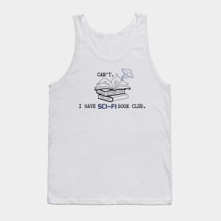 Can't. I have sci-fi book club. Tank Top